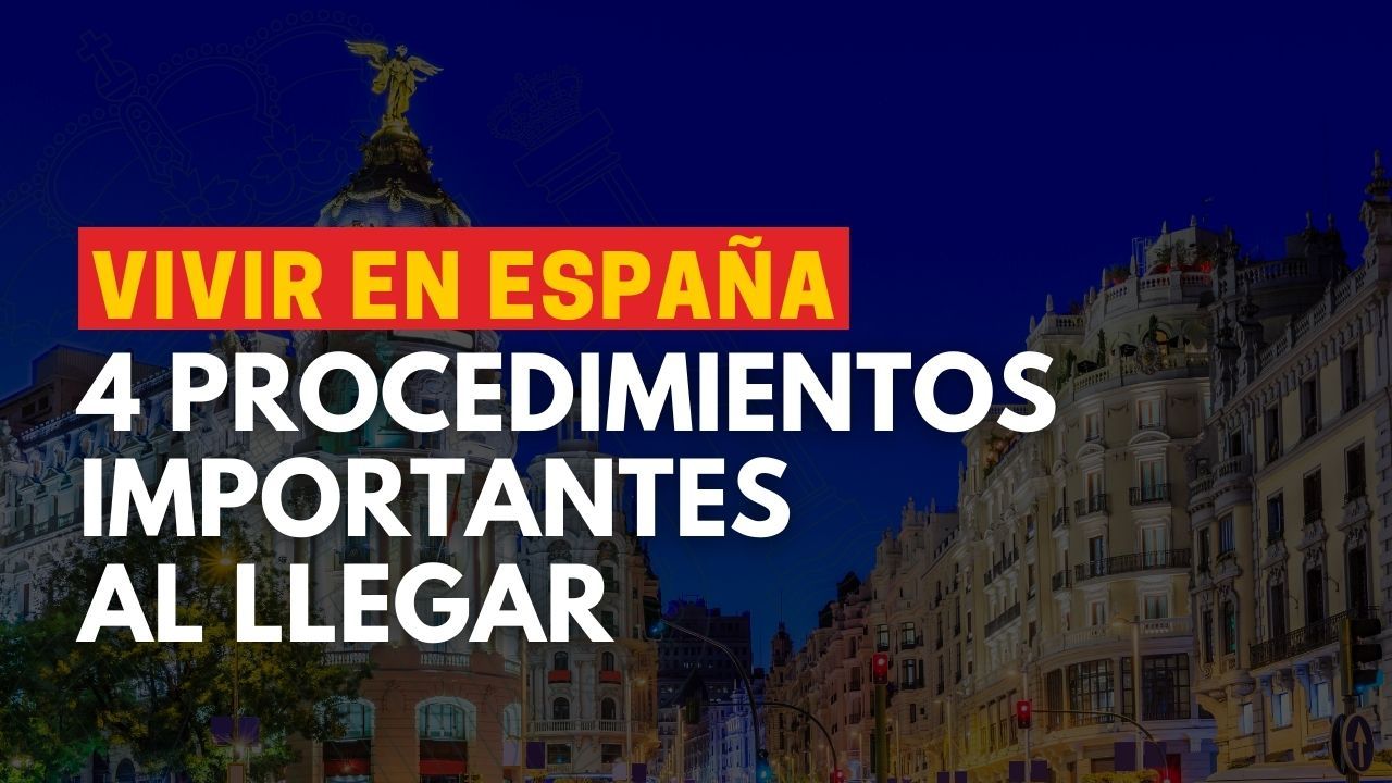 4 trámites importantes al llegar a vivir en España