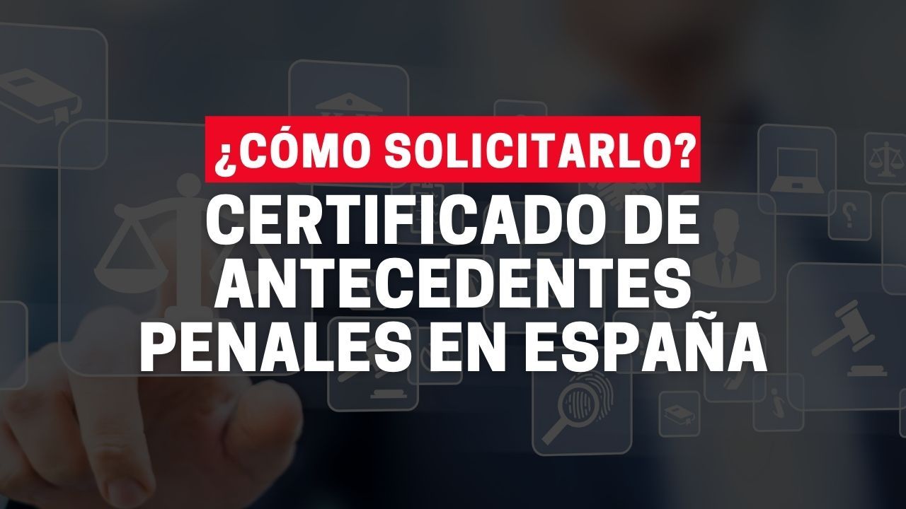 Solicitar el certificado de antecedentes penales en España