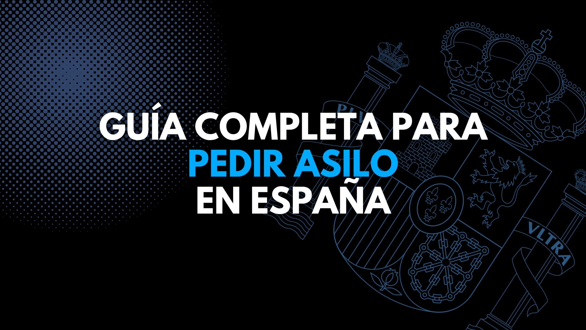 Guía completa para saber cómo pedir asilo en España