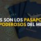 Cuál es el pasaporte más poderosos del mundo