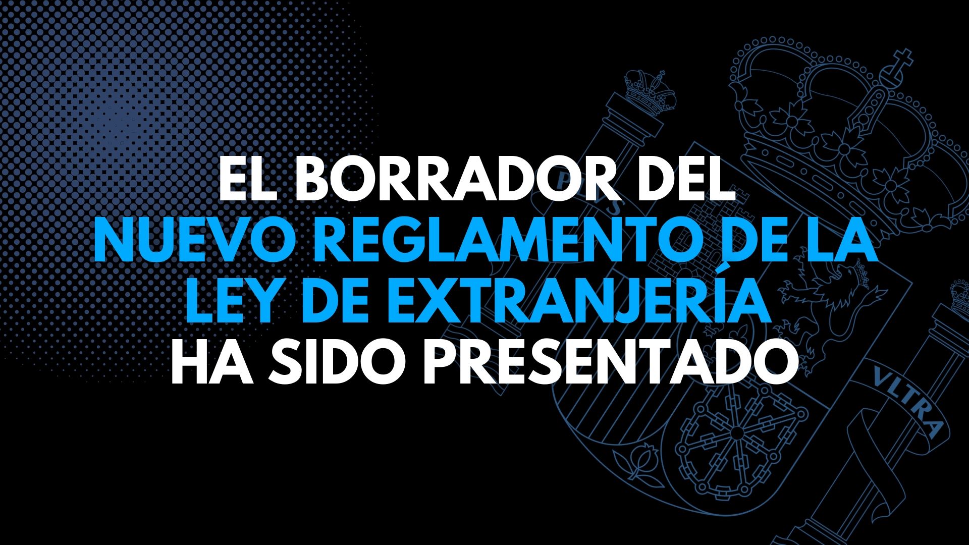 El borrador del nuevo Reglamento de la Ley de Extranjería ha sido presentado