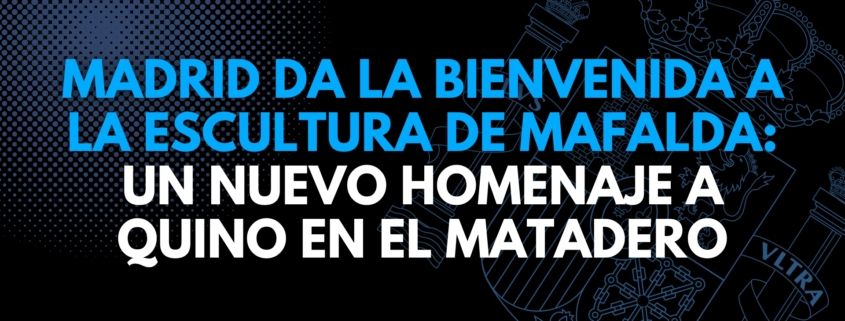 Madrid da la bienvenida a la escultura de Mafalda: Un nuevo homenaje a Quino en el Matadero