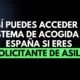 Así puedes acceder al sistema de acogida en España si eres solicitante de asilo